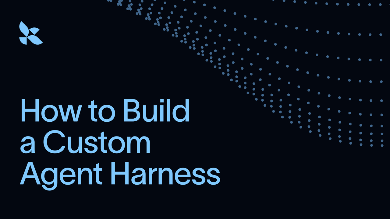 How to Build a Custom Agent Harness