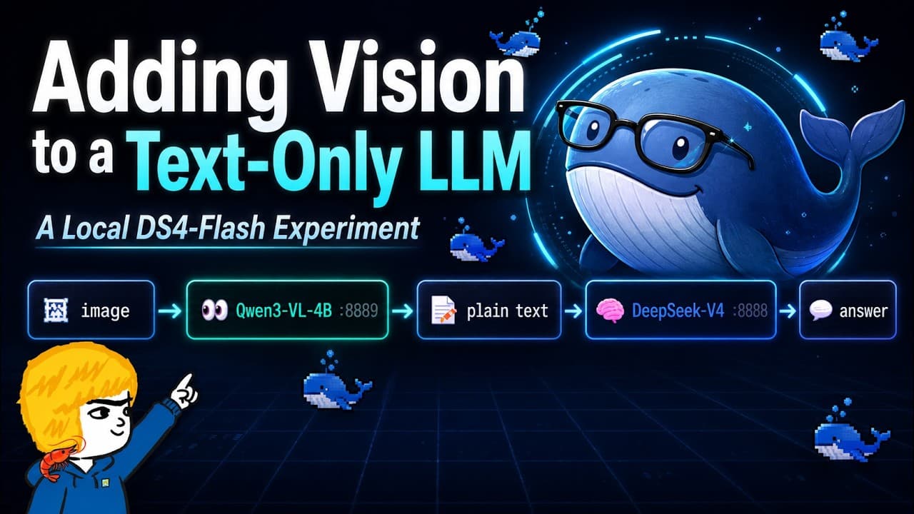 Adding Vision to a Text-Only LLM: A Local DS4-Flash Experiment