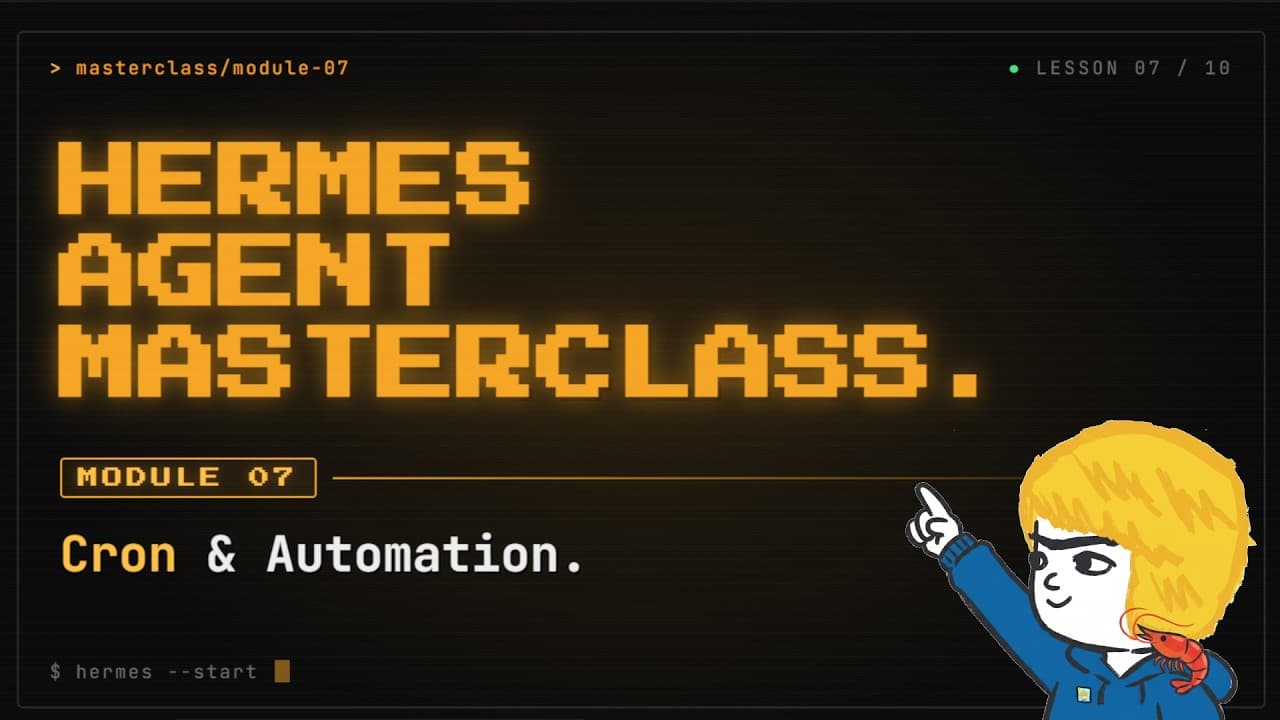 Hermes Agent Masterclass: 7. Cron & Automation